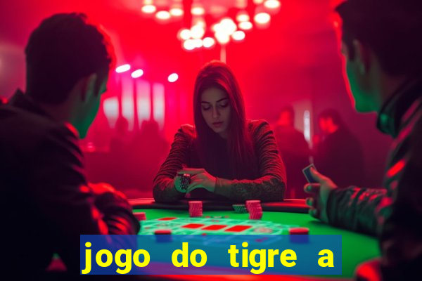 jogo do tigre a partir de 5 reais